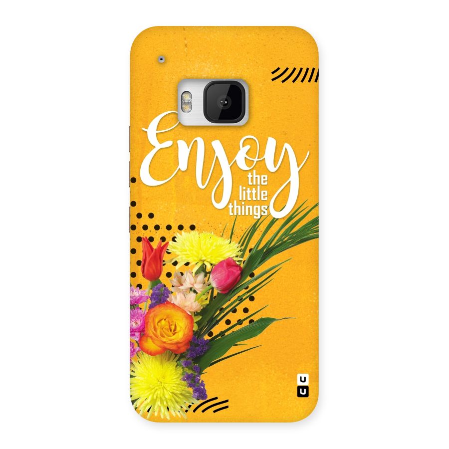 Always Enjoy Little Things Back Case for HTC One M9