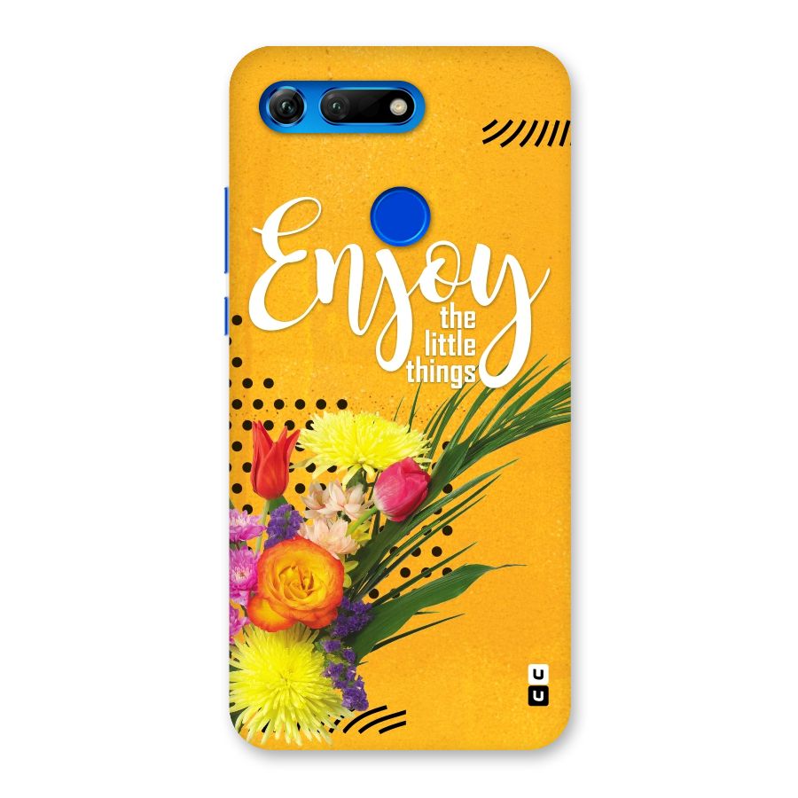 Always Enjoy Little Things Back Case for Honor View 20