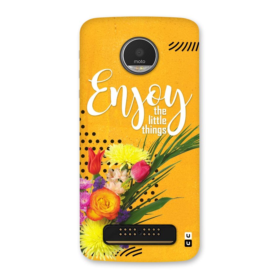 Always Enjoy Little Things Back Case for Moto Z Play