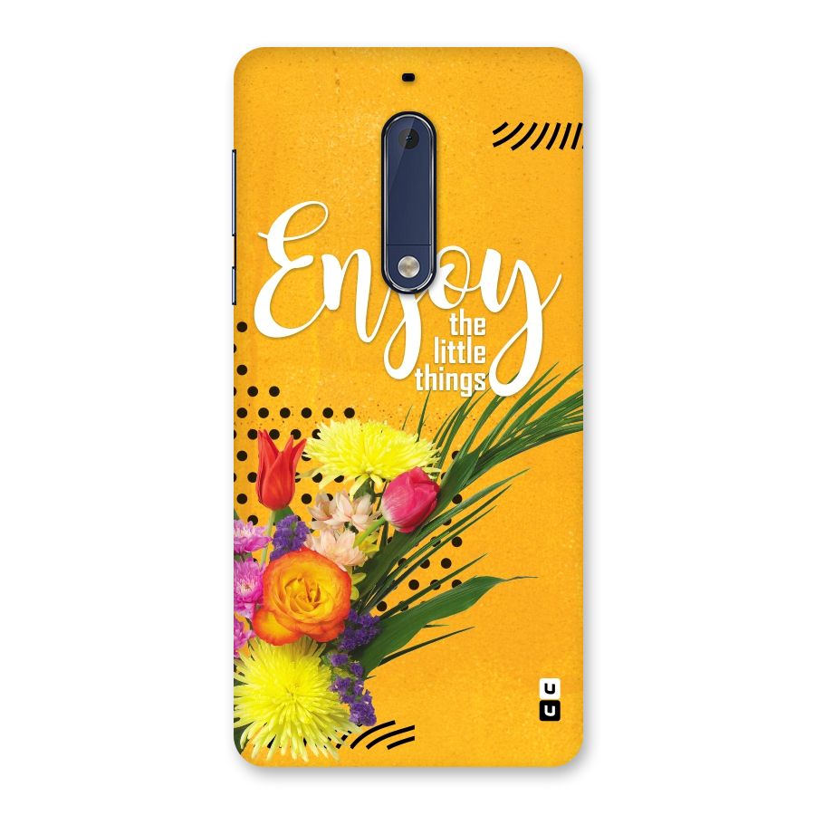 Always Enjoy Little Things Back Case for Nokia 5