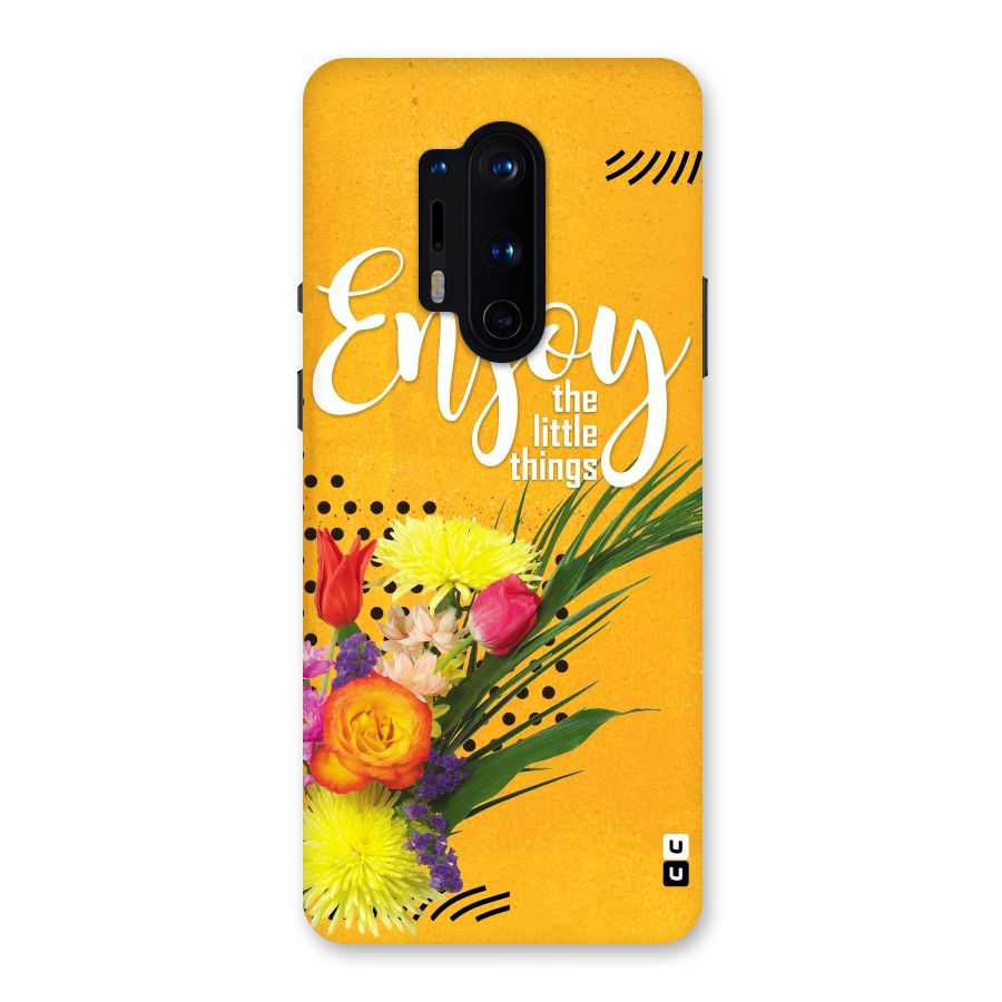 Always Enjoy Little Things Back Case for OnePlus 8 Pro