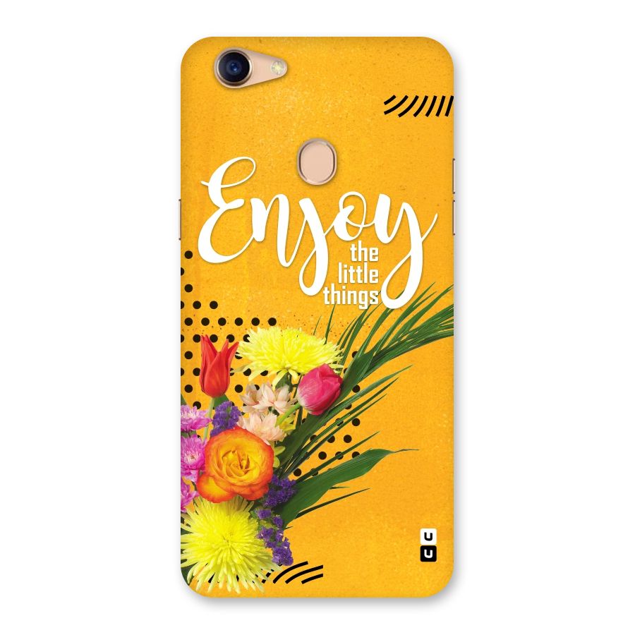 Always Enjoy Little Things Back Case for Oppo F5
