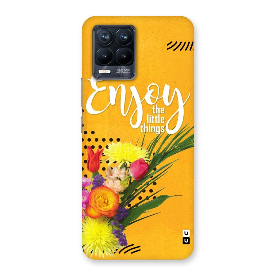Always Enjoy Little Things Back Case for Realme 8 Pro