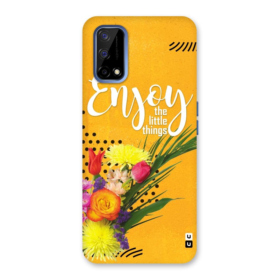 Always Enjoy Little Things Back Case for Realme Narzo 30 Pro