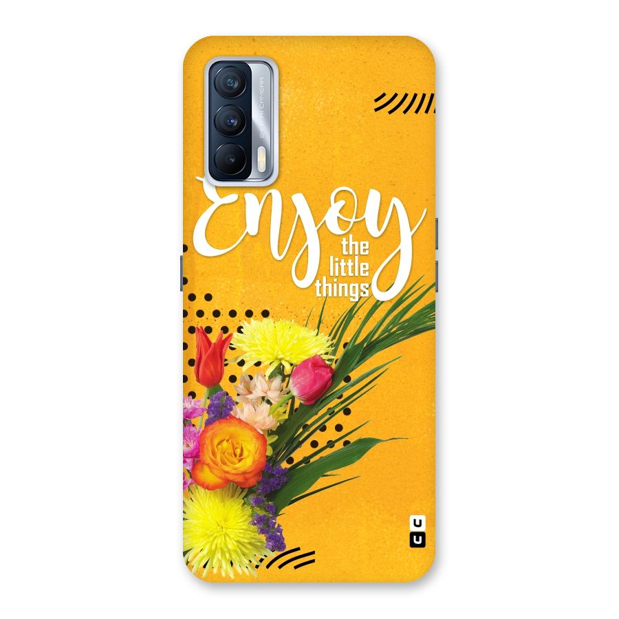 Always Enjoy Little Things Back Case for Realme X7