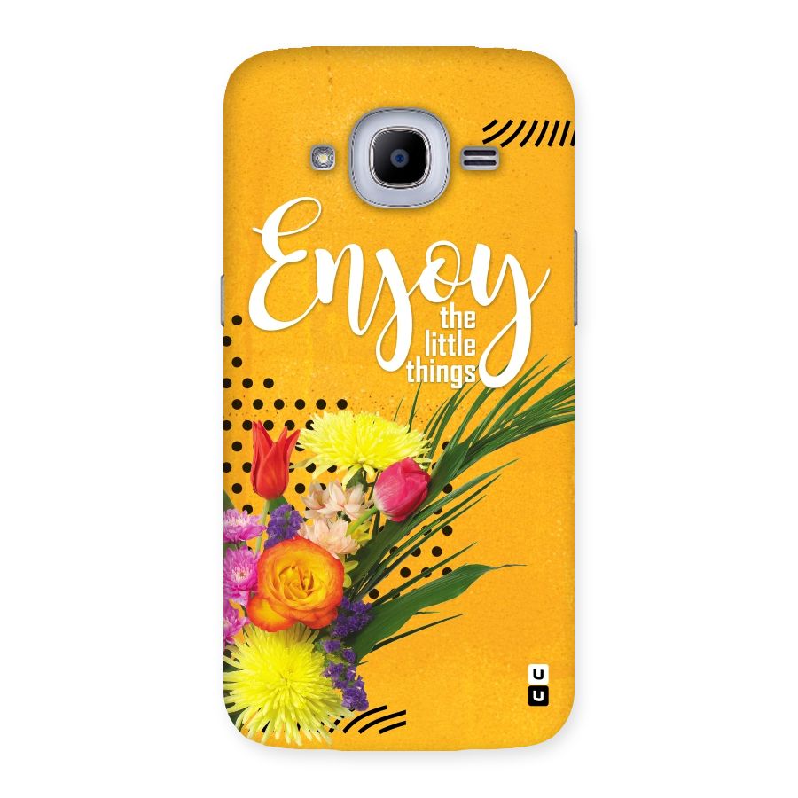 Always Enjoy Little Things Back Case for Samsung Galaxy J2 Pro