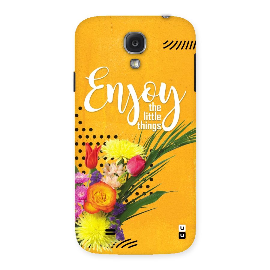 Always Enjoy Little Things Back Case for Samsung Galaxy S4