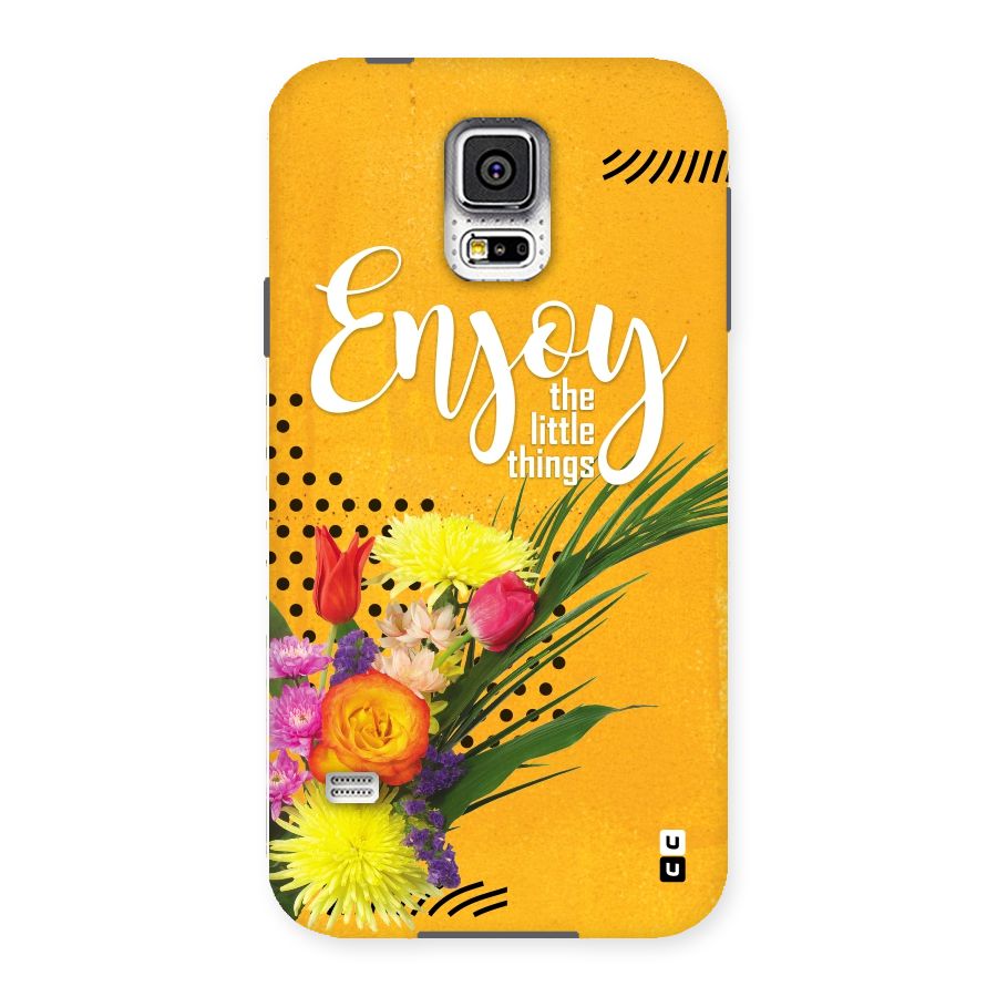Always Enjoy Little Things Back Case for Samsung Galaxy S5