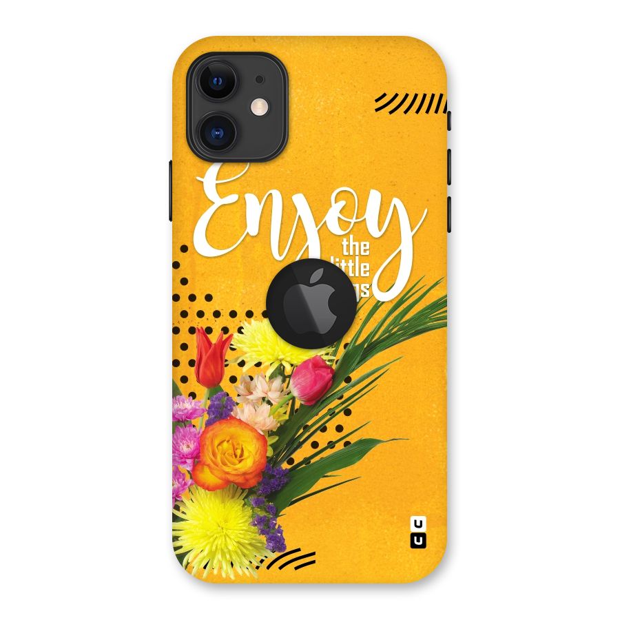 Always Enjoy Little Things Back Case for iPhone 11 Logo Cut