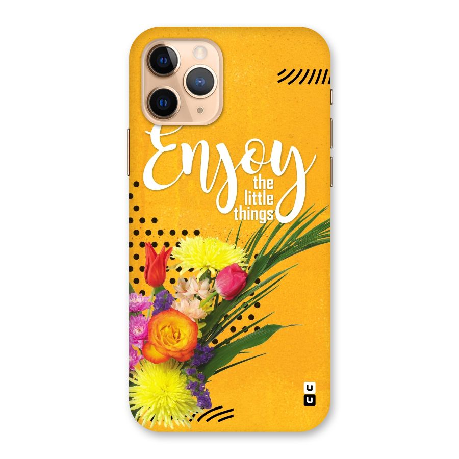 Always Enjoy Little Things Back Case for iPhone 11 Pro