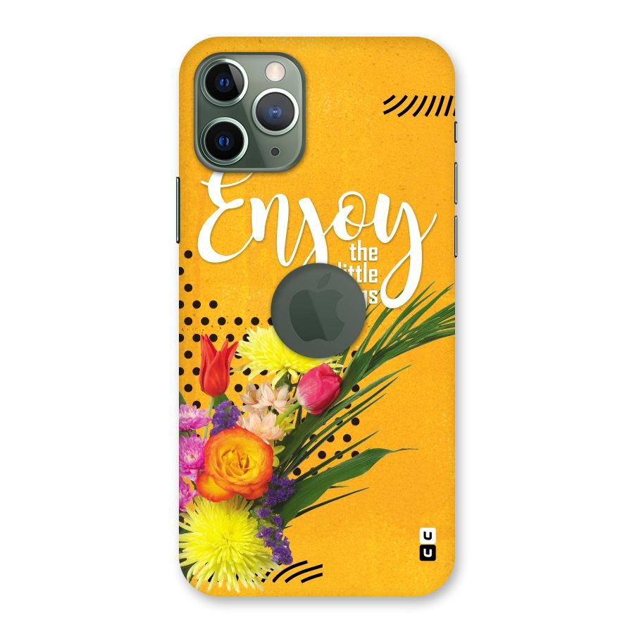 Always Enjoy Little Things Back Case for iPhone 11 Pro Logo  Cut