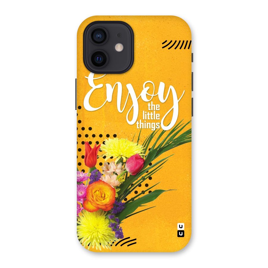 Always Enjoy Little Things Back Case for iPhone 12