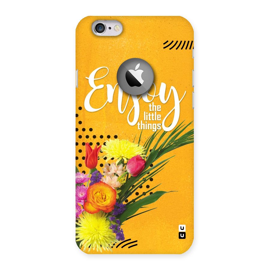 Always Enjoy Little Things Back Case for iPhone 6 Logo Cut
