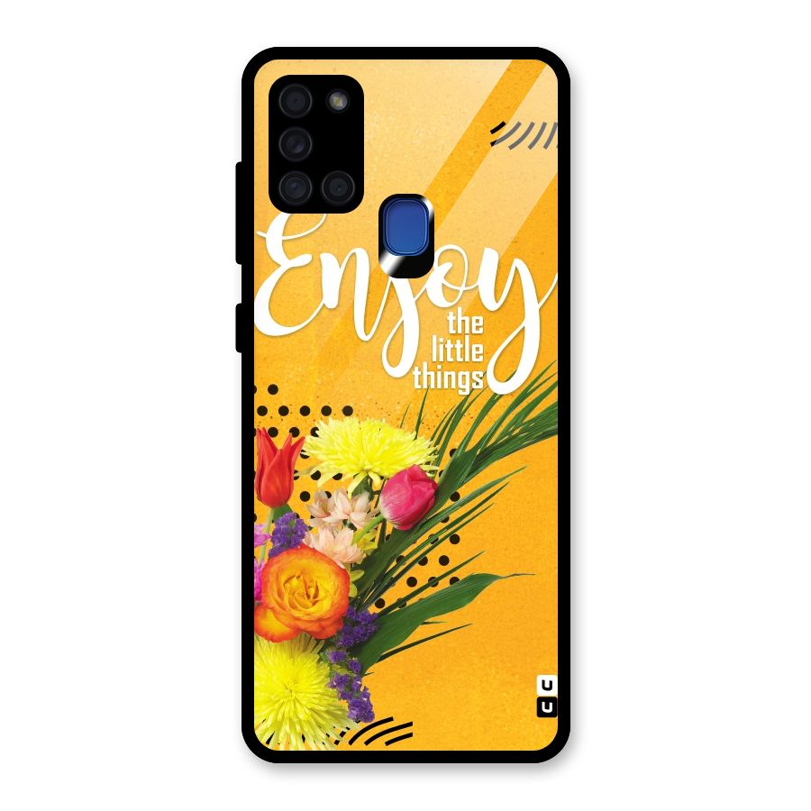 Always Enjoy Little Things Glass Back Case for Galaxy A21s