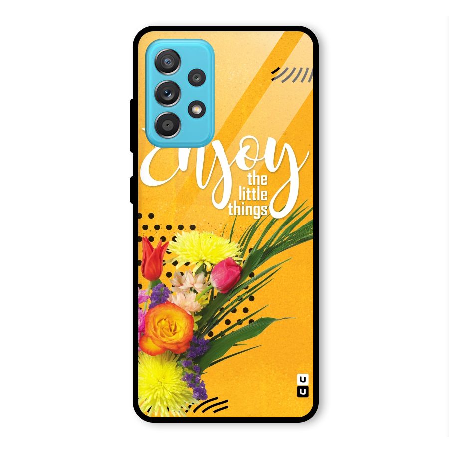 Always Enjoy Little Things Glass Back Case for Galaxy A52