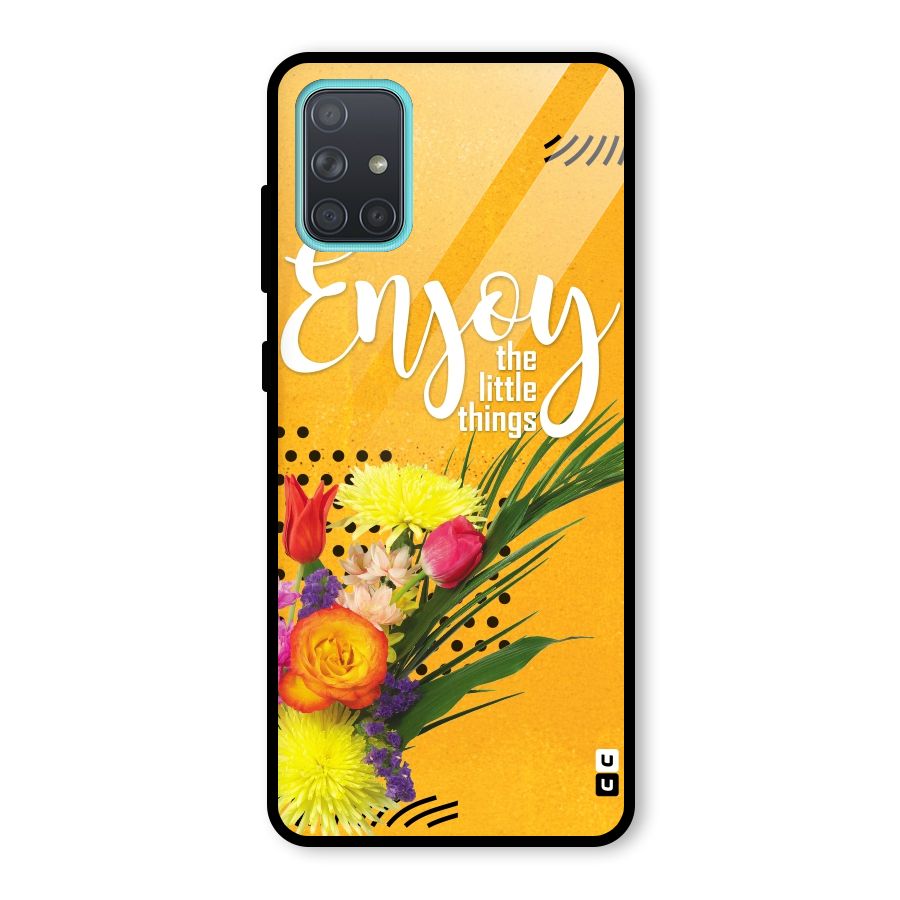 Always Enjoy Little Things Glass Back Case for Galaxy A71