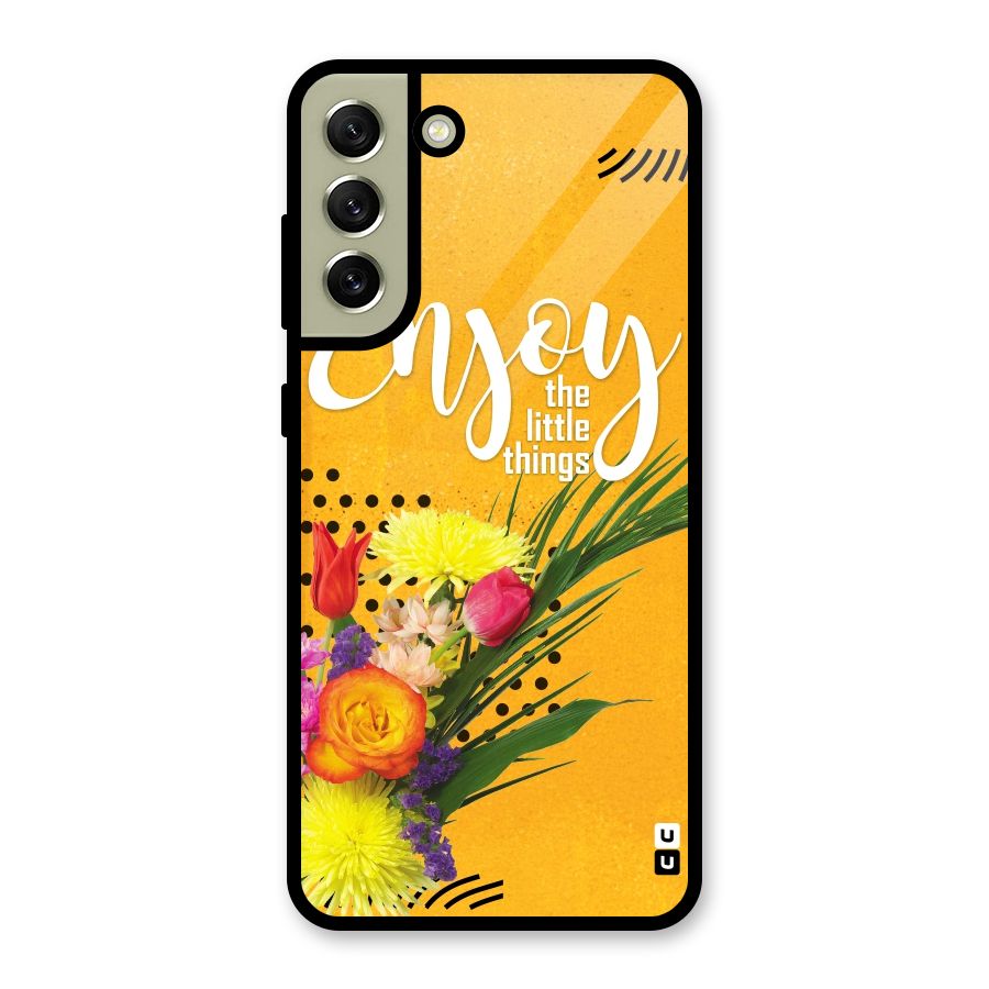Always Enjoy Little Things Glass Back Case for Galaxy S21 FE 5G