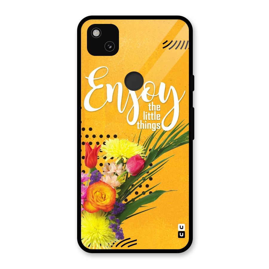 Always Enjoy Little Things Glass Back Case for Google Pixel 4a