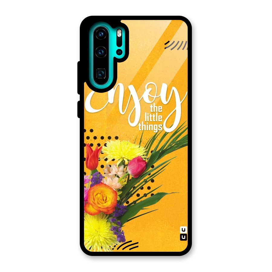 Always Enjoy Little Things Glass Back Case for Huawei P30 Pro
