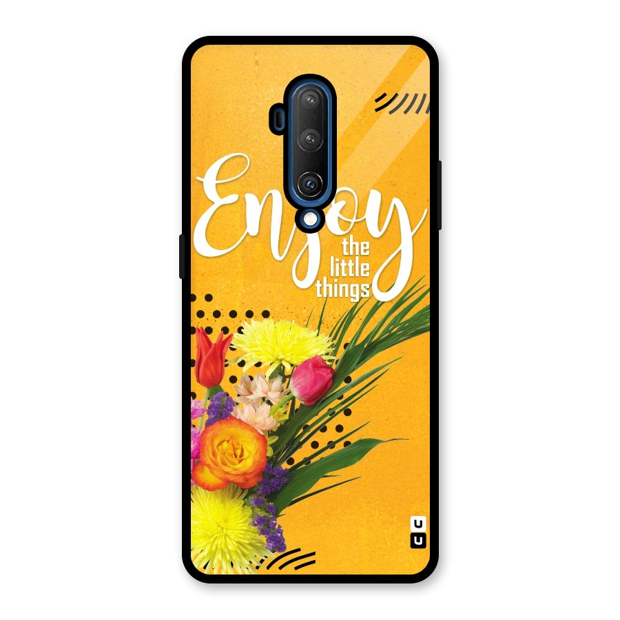 Always Enjoy Little Things Glass Back Case for OnePlus 7T Pro