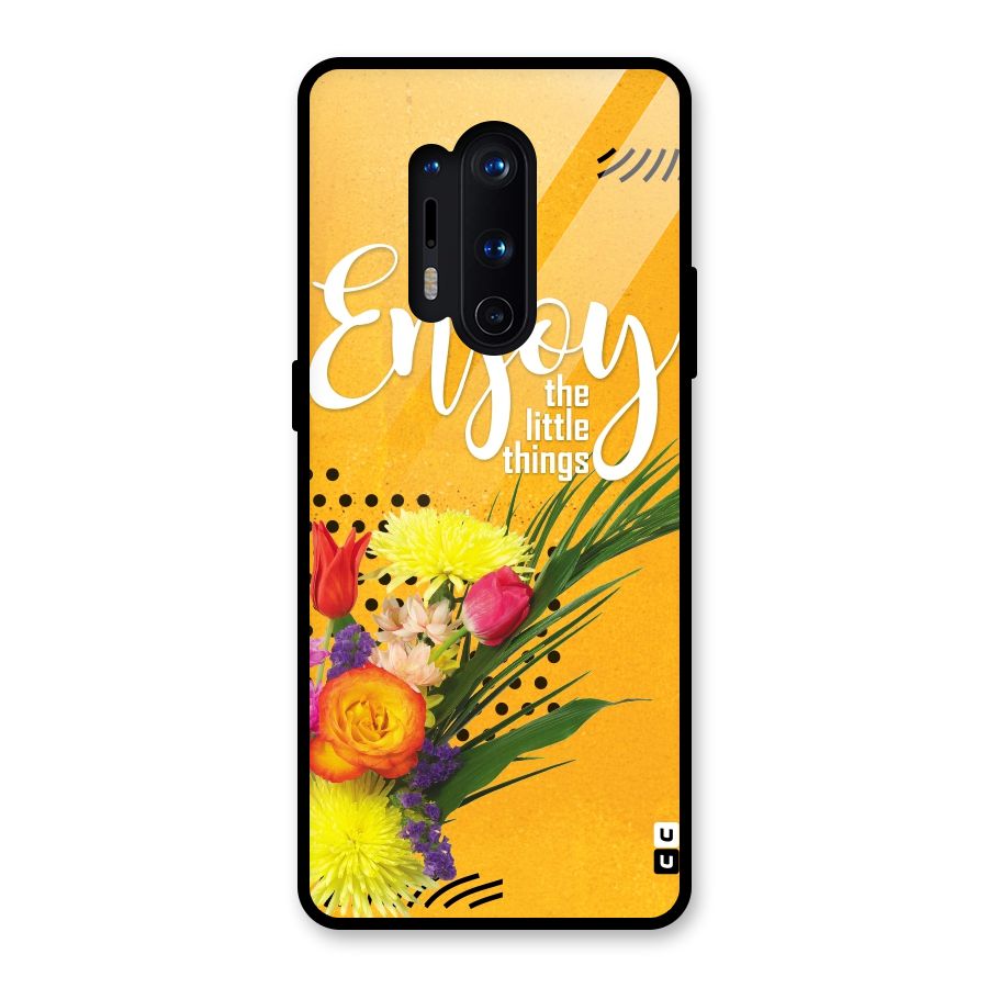 Always Enjoy Little Things Glass Back Case for OnePlus 8 Pro
