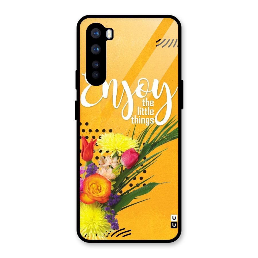 Always Enjoy Little Things Glass Back Case for OnePlus Nord