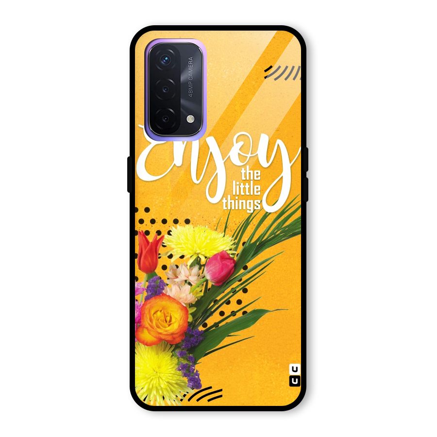 Always Enjoy Little Things Glass Back Case for Oppo A74 5G