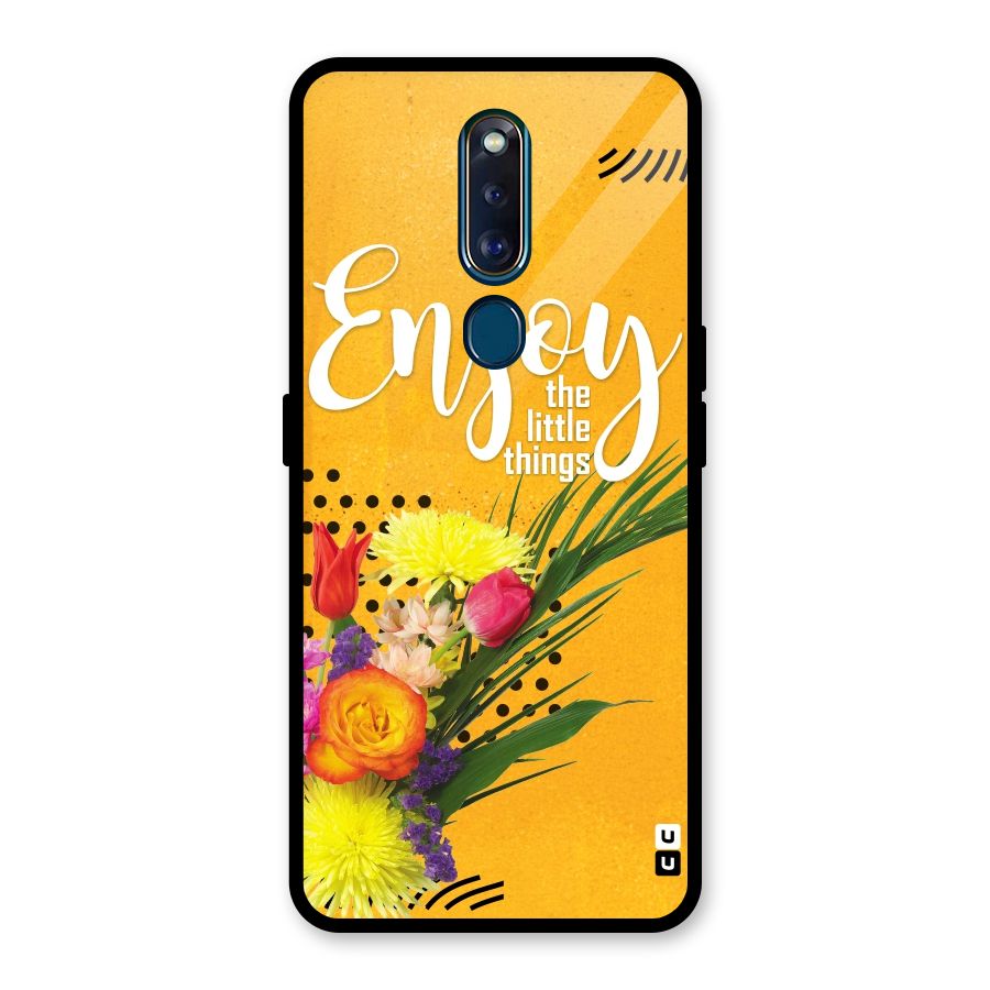 Always Enjoy Little Things Glass Back Case for Oppo F11 Pro