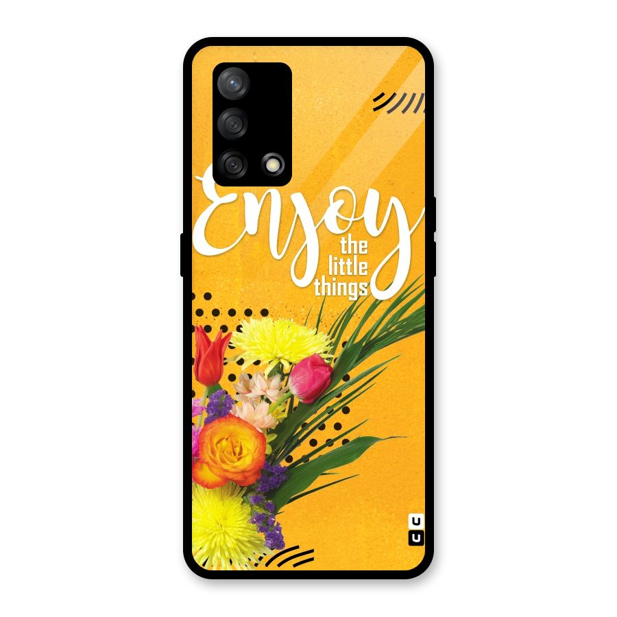 Always Enjoy Little Things Glass Back Case for Oppo F19