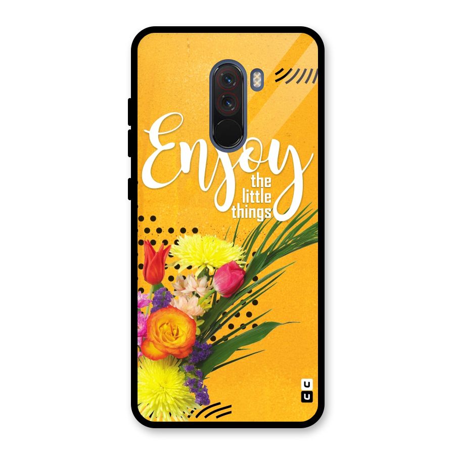 Always Enjoy Little Things Glass Back Case for Poco F1