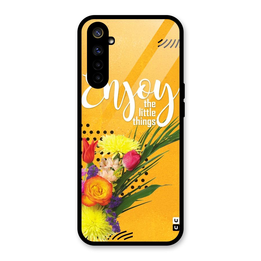 Always Enjoy Little Things Glass Back Case for Realme 6