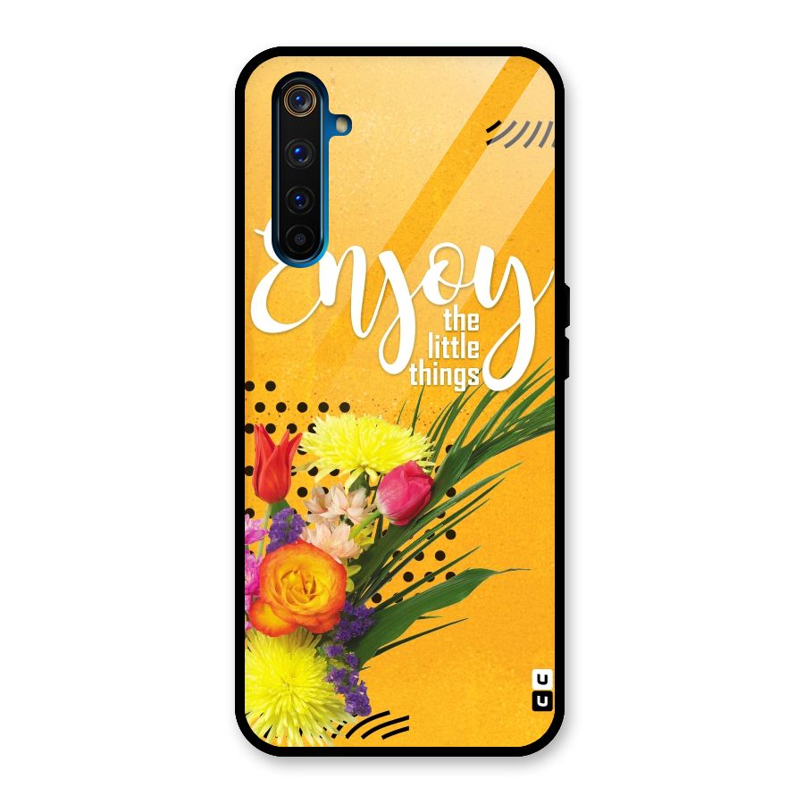 Always Enjoy Little Things Glass Back Case for Realme 6 Pro