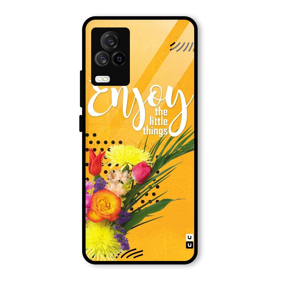 Always Enjoy Little Things Glass Back Case for Vivo iQOO 7 Legend 5G