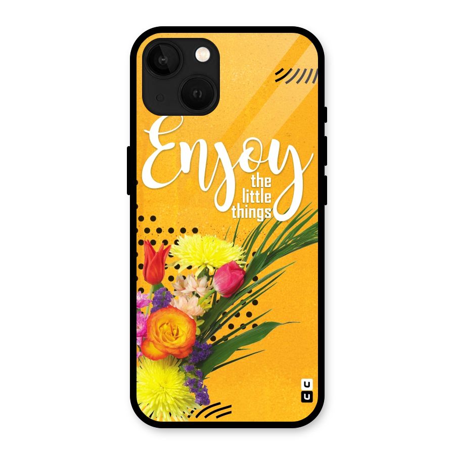 Always Enjoy Little Things Glass Back Case for iPhone 13