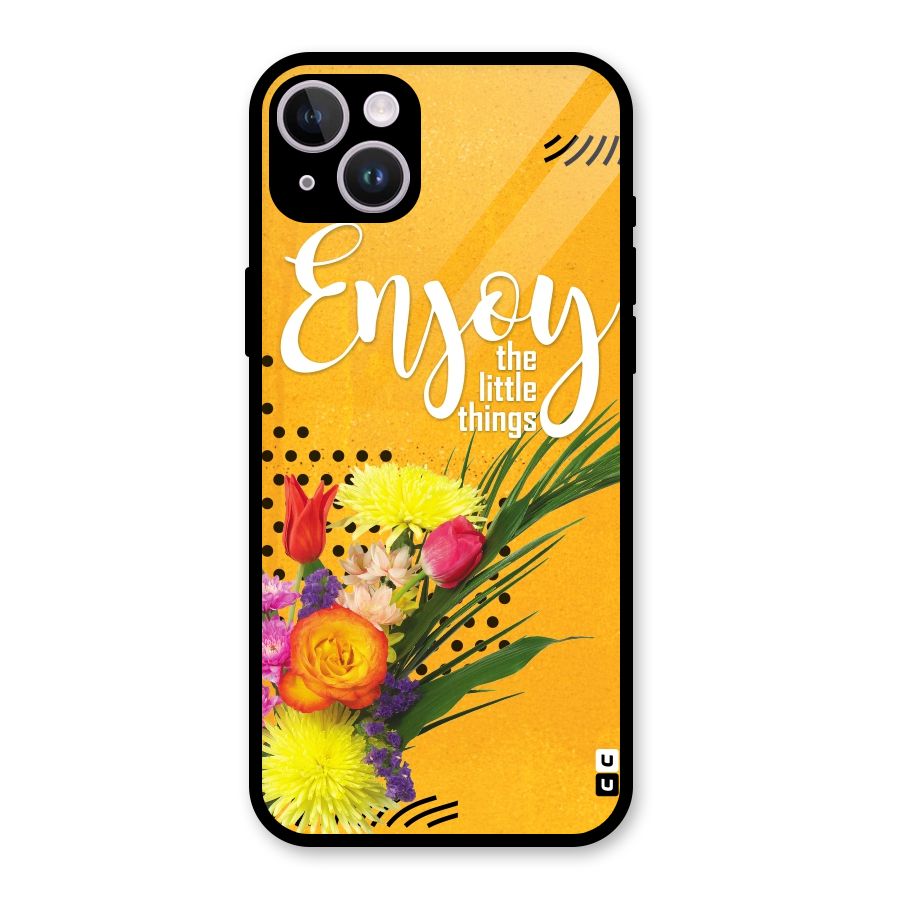 Always Enjoy Little Things Glass Back Case for iPhone 14 Plus