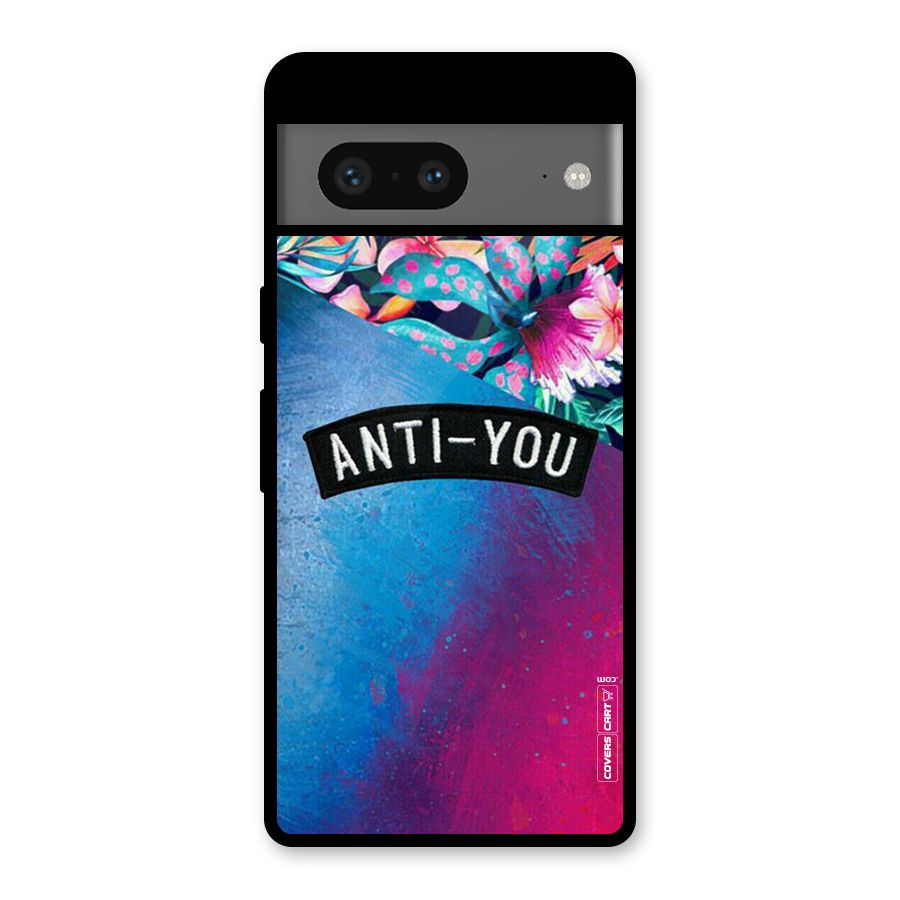 Anti You Glass Back Case for Google Pixel 7