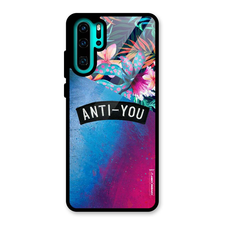 Anti You Glass Back Case for Huawei P30 Pro