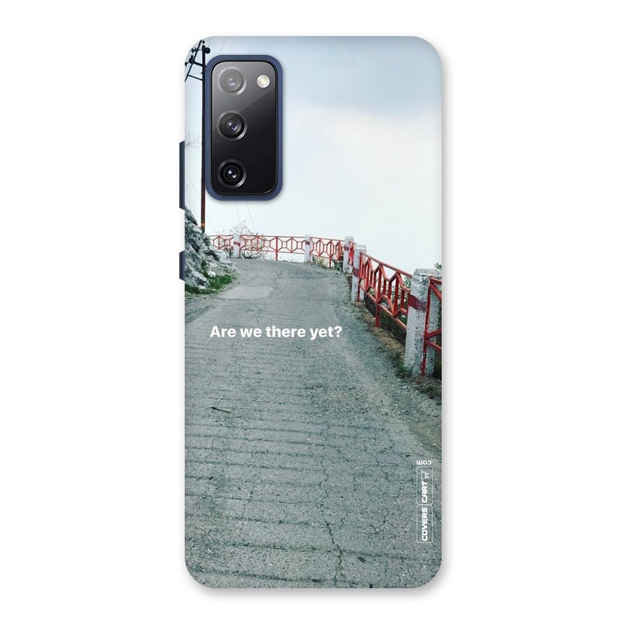Are We There Yet Back Case for Galaxy S20 FE