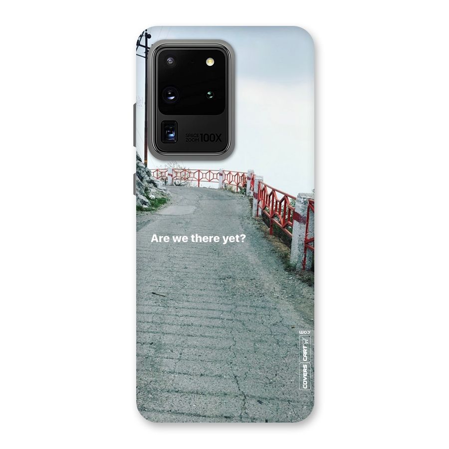 Are We There Yet Back Case for Galaxy S20 Ultra
