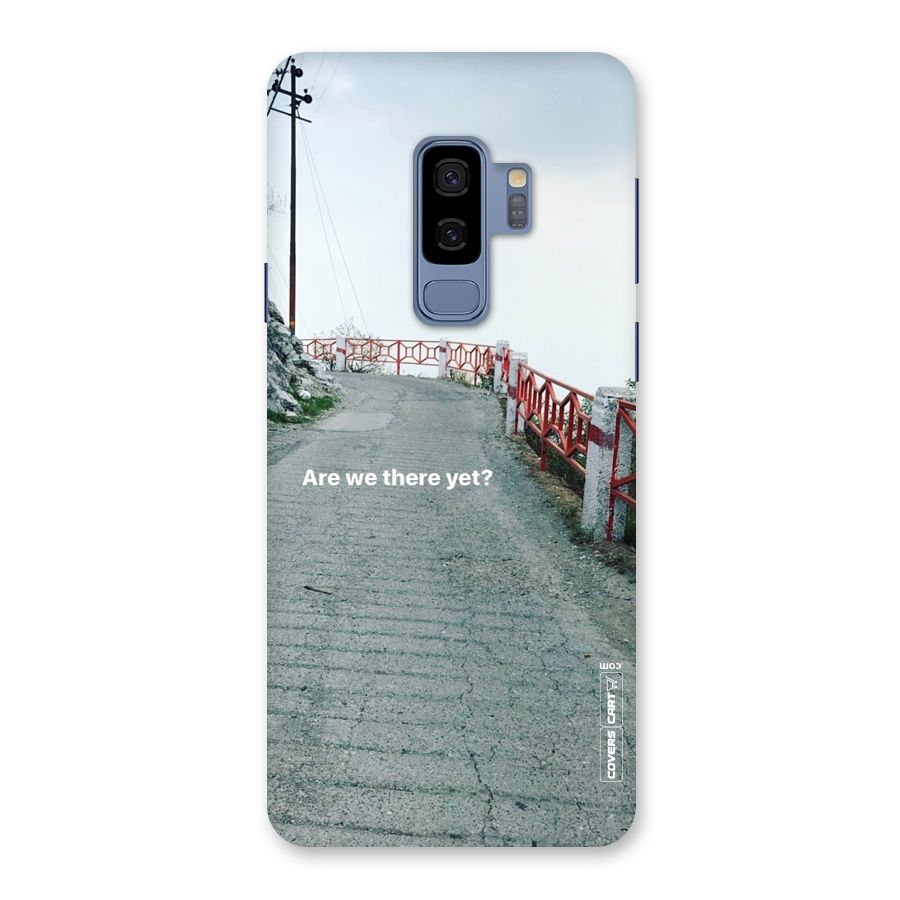 Are We There Yet Back Case for Galaxy S9 Plus