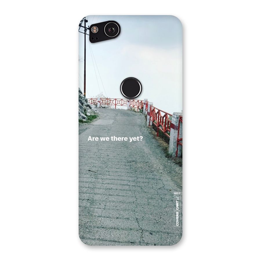 Are We There Yet Back Case for Google Pixel 2
