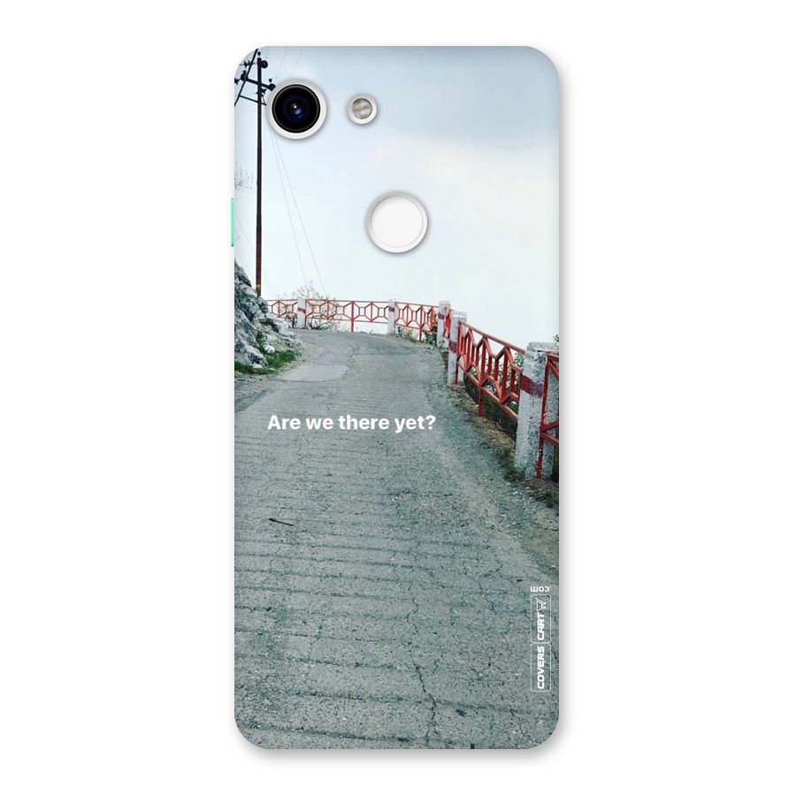 Are We There Yet Back Case for Google Pixel 3