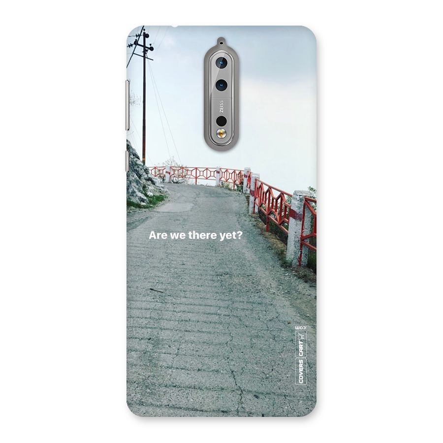 Are We There Yet Back Case for Nokia 8