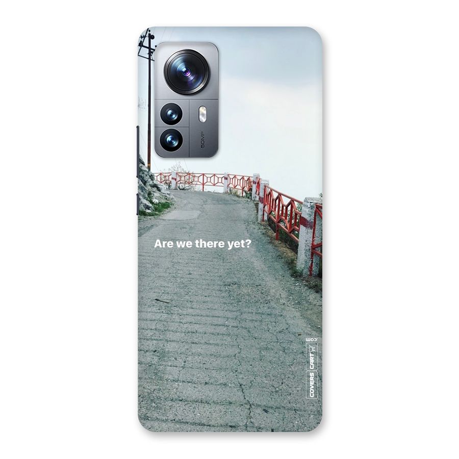 Are We There Yet Back Case for Xiaomi 12 Pro