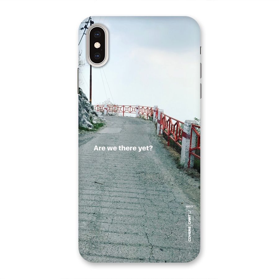 Are We There Yet Back Case for iPhone XS Max