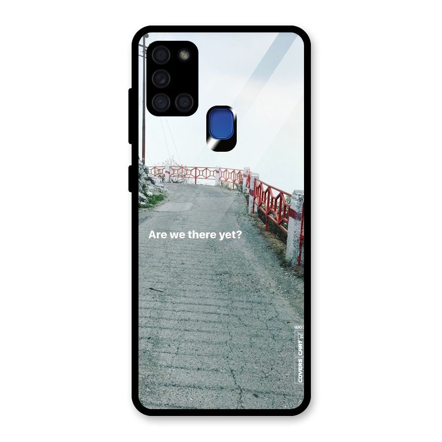 Are We There Yet Glass Back Case for Galaxy A21s