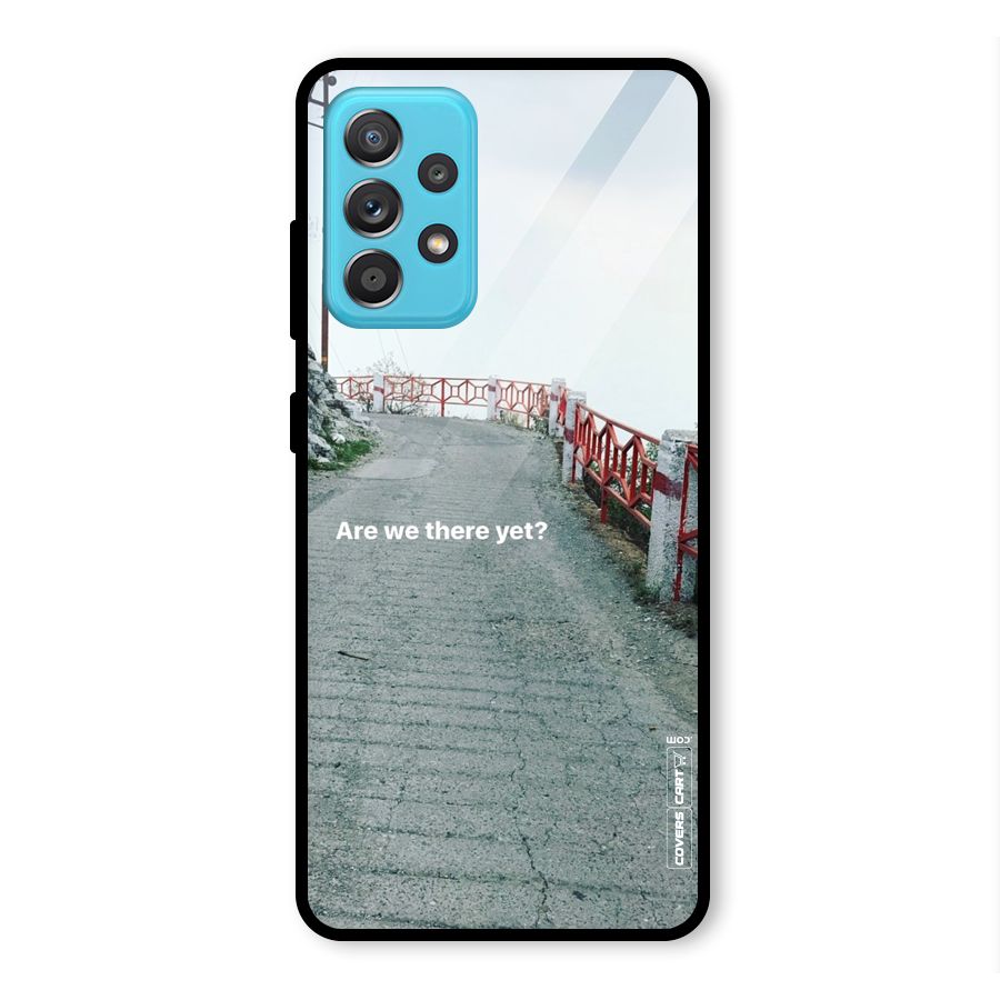 Are We There Yet Glass Back Case for Galaxy A52