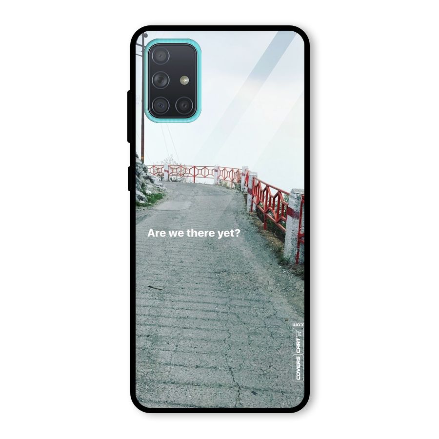 Are We There Yet Glass Back Case for Galaxy A71