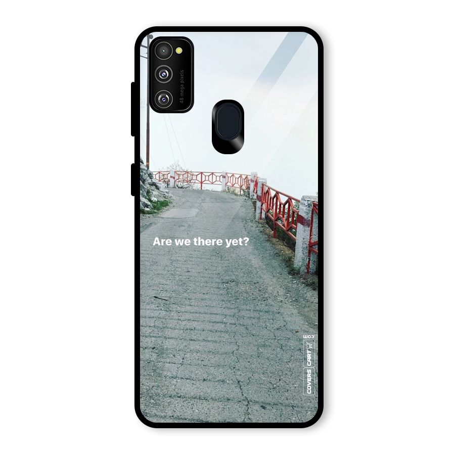 Are We There Yet Glass Back Case for Galaxy M30s