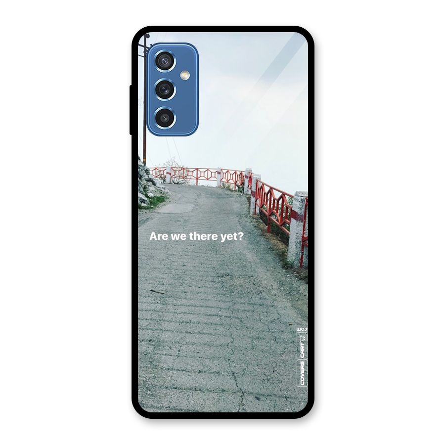 Are We There Yet Glass Back Case for Galaxy M52 5G